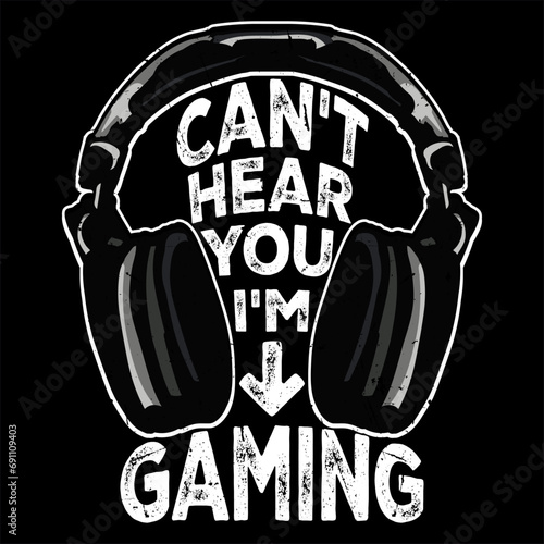 Can't Hear You I'm Gaming Funny Humor Headset E-Sports Gamer