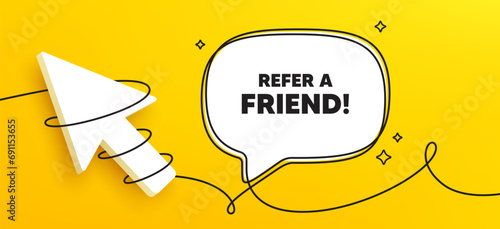 Refer a friend tag. Continuous line chat banner. Referral program sign. Advertising reference symbol. Refer friend speech bubble message. Wrapped 3d cursor icon. Vector photo