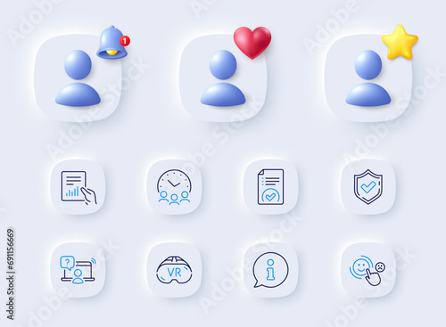 Vr, Approved document and Online question line icons. Placeholder with 3d bell, star, heart. Pack of Document, Customer satisfaction, Meeting time icon. Info, Confirmed pictogram. Vector