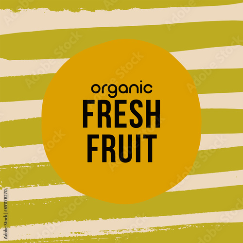 Organic fresh fruit card template on striped green background. Vector illustration.