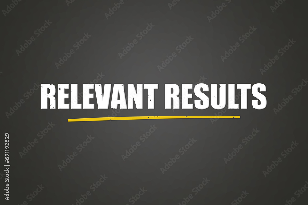 Fototapeta premium Relevant results. A blackboard with white text. Illustration with grunge text style.