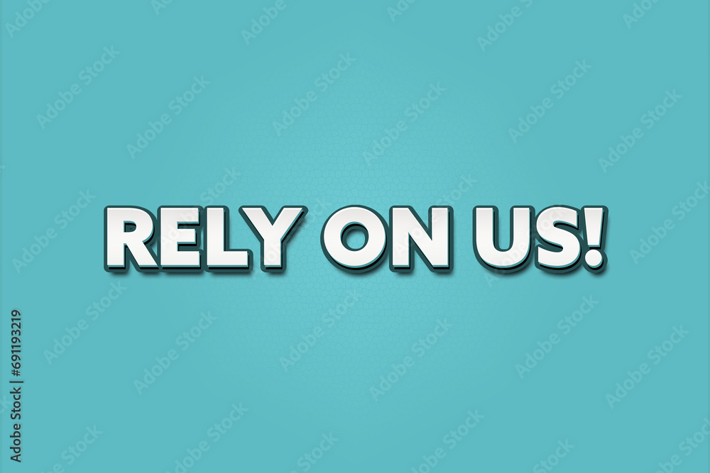 Rely on us! A Illustration with white text isolated on light green background.