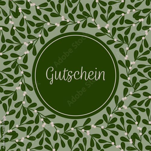 Gutschein - Schriftzug in deutscher Sprache. Quadratische Gutscheinkarte mit einem Rahmen aus Mistelzweigen.