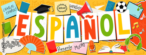 Espanol. Spanish. Language collage. Hablas Espanol? Hallo...Translation: "Do you speak Spanish, hello; Present, Spanish, language, Future, a lot, for, verbs"