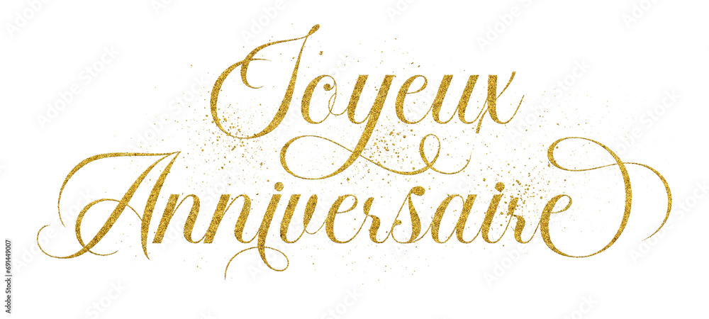 Joyeux Anniversaire (Happy Birthday) French text written in elegant ...