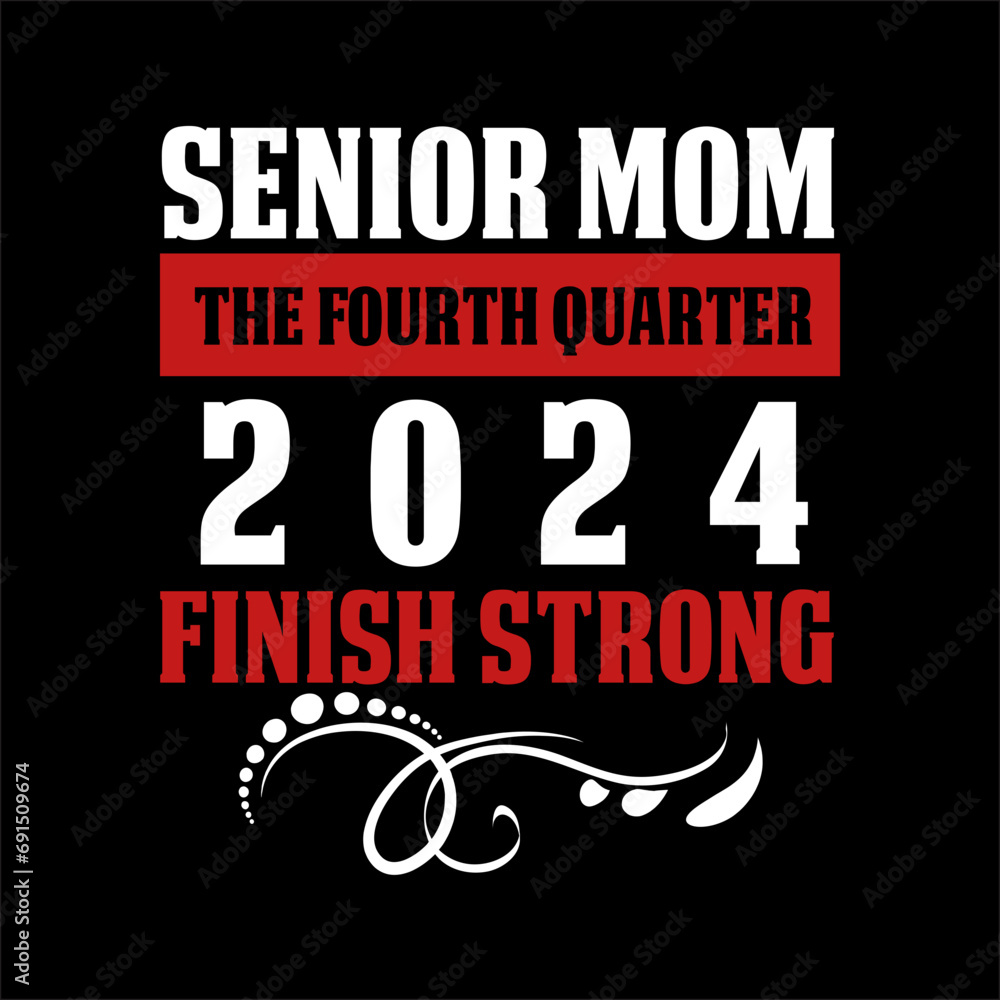 senior mom the fourth quarter 2024 finish strong svg senior mom the fourth quarter 2024 finish strong svg