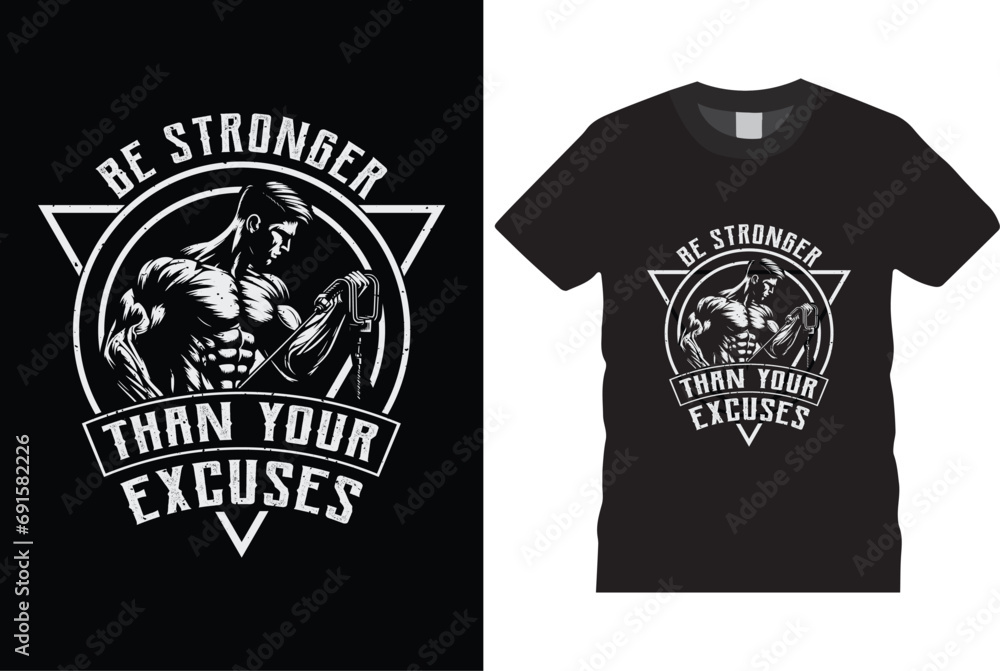 Be stronger than your excuses t shirt design Be stronger than your excuses t shirt design