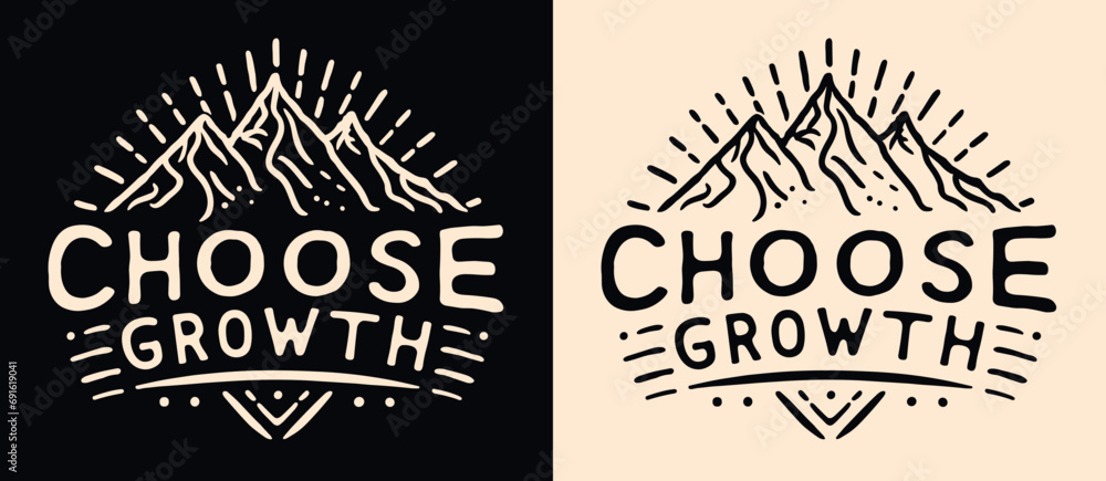Choose growth lettering. Personal development retro vintage badge ...