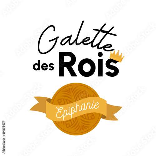 Galette des rois - Logo, label, sticker pour célébrer l’Épiphanie - Texte et illustration - Vecteur festif éditable festif - Culture, religion et tradition - Dessert à la frangipane - Couronne