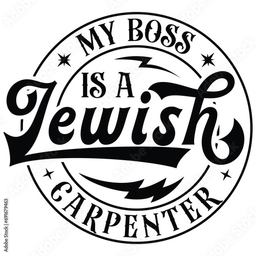 My Boss Is A Jewish Carpenter svg,Gift jesus t-shirt design,cross svg,christan svg