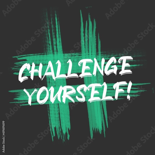 Challenge yourself. Brush Lettering Illustration Design. Isolated on grey background with green hashtag. 