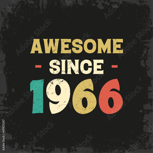 awesome since 1966 t shirt design