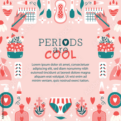 Template of square banner, card with frame of vector elements menstrual period, female cycle, feminine hygiene products. Pattern with cute illustrations of calendar, intimate gel, panties, tampon.