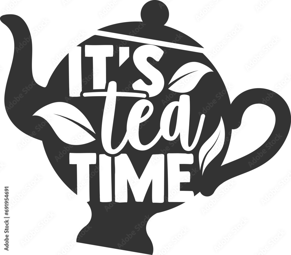 It's Tea Time - Tea Lover Illustration