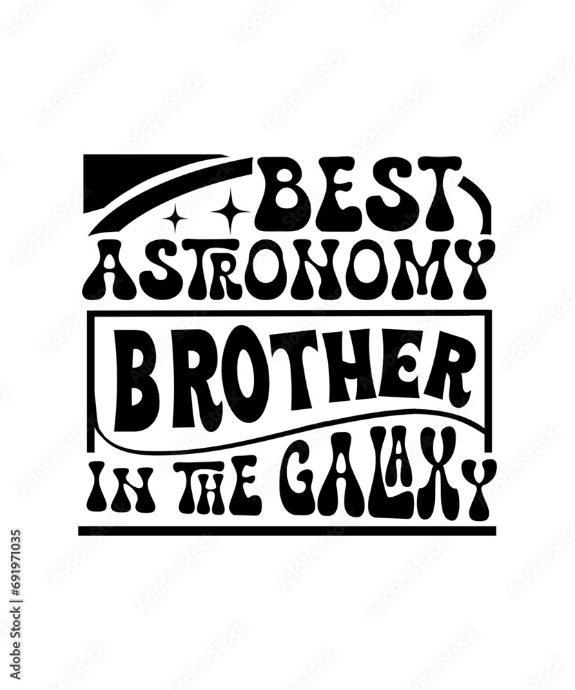 Best Astronomy brother in the Galaxy svg