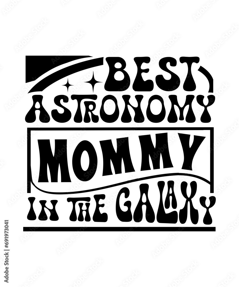 Best Astronomy mommy in the Galaxy svg