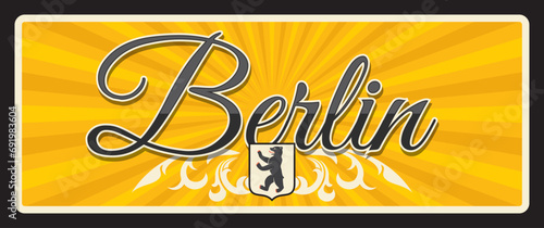 Berlin travel sticker and plate, Germany city luggage tag, vector tin sign. German travel and tourism plaque with Berlin bear symbol, city flag or emblem. Capital city, state and municipality