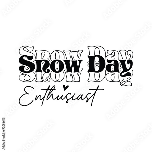 Snow day Enthusiast
