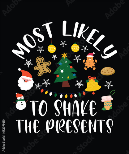 MOST LIKELY TO SHAKE THE PRESENTS TSHIRT VECTOR DESIGN