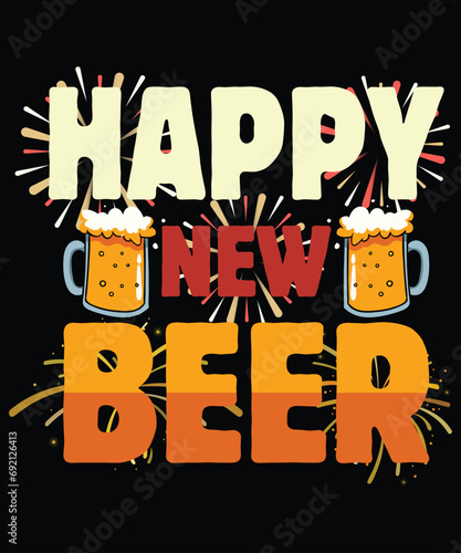 Happy New Beer Happy New Year Happy Holiday