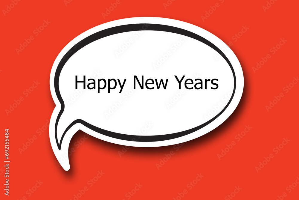 Happy new years. Happy new years talk bubble Happy new years. Happy new years talk bubble