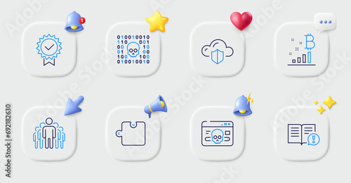 Bitcoin graph, Puzzle and Group line icons. Buttons with 3d bell, chat speech, cursor. Pack of Cyber attack, Facts, Certificate icon. Cloud protection, Binary code pictogram. Vector