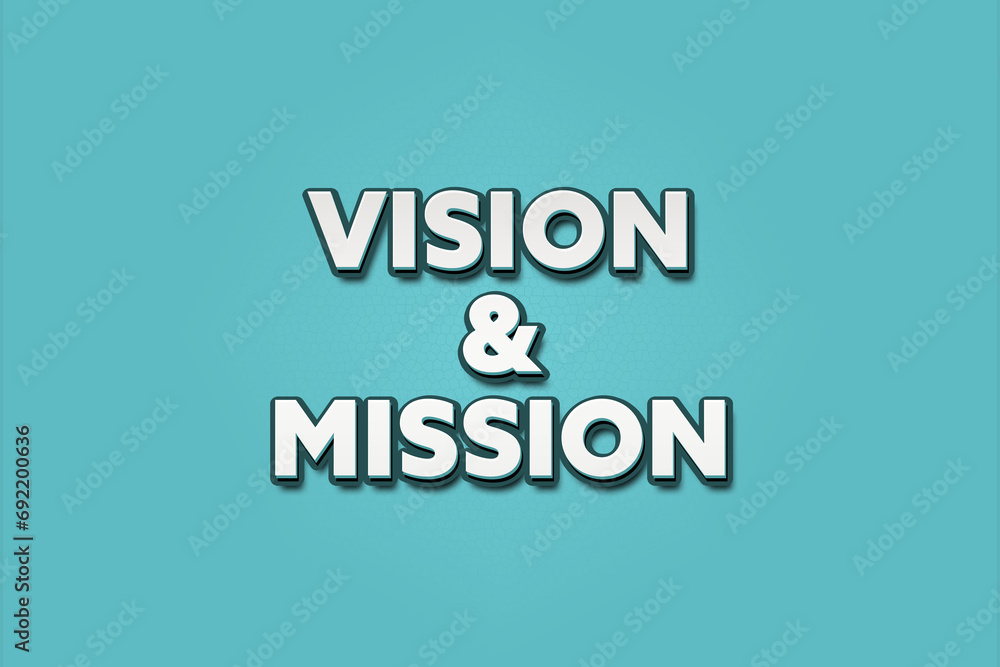 Vision & Mission. A Illustration with white text isolated on light green background.