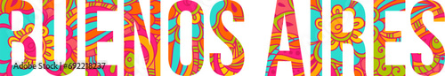 Buenos Aires text with colorful doodle pattern. Isolated vector element