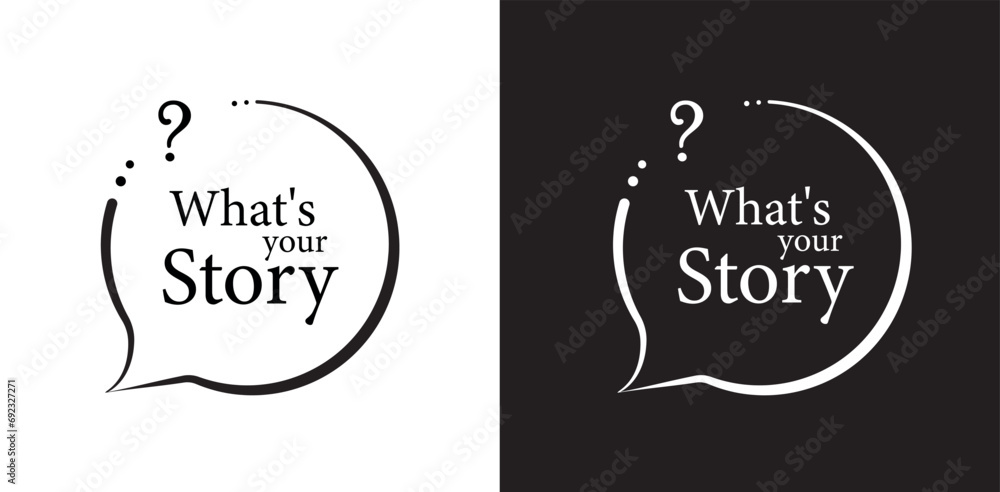 whats your story on white background	