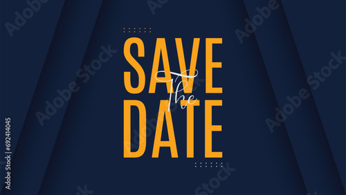 Save the date banner. Can be used for business, marketing and advertising. photo