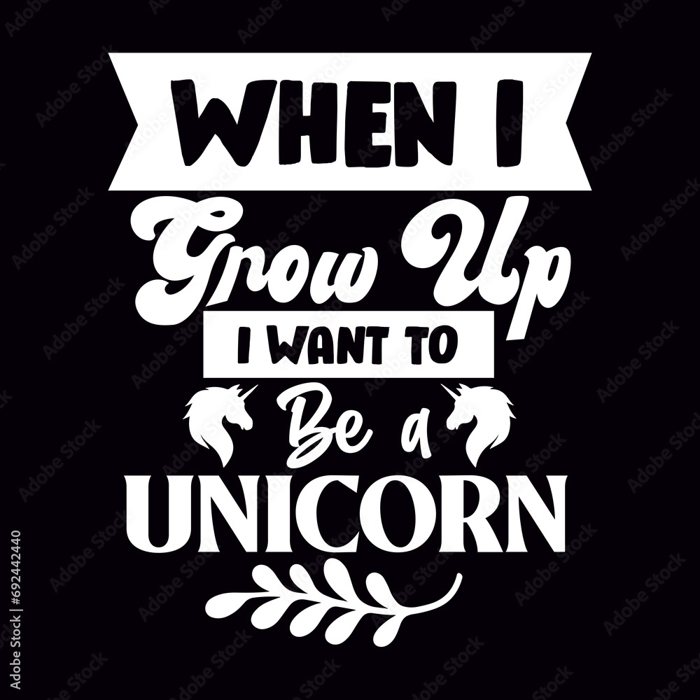 when i grow up i want to be a unicorn svg when i grow up i want to be a unicorn svg