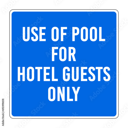 Use of Pool For Hotel Guests Only Sign