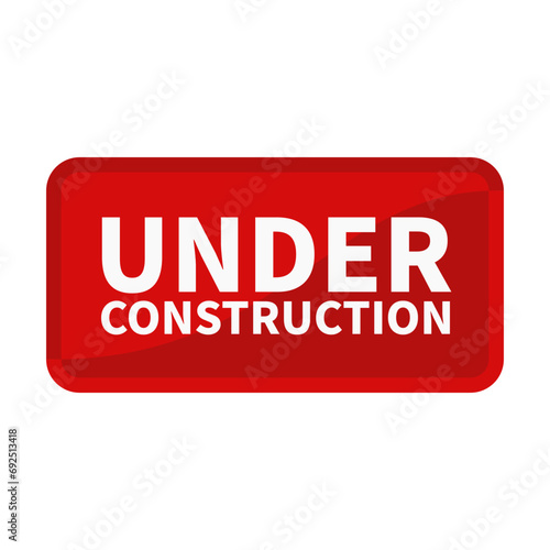 Under Construction In Red Rectangle Shape For Reconstruction Time Announcement Information 