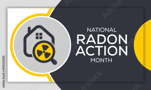 National Radon action month is observed every year in January, to urge everyone to protect their health by testing the indoor air in homes and schools for radon. Vector illustration
