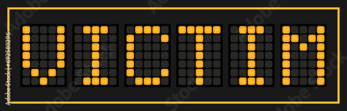 Orange color led banner in word victim on black background