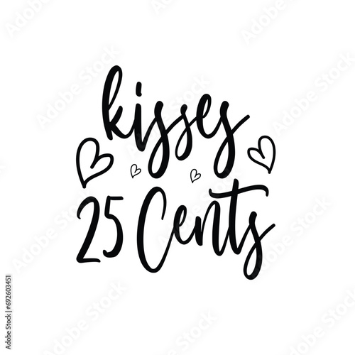 Kisses 25 Cents