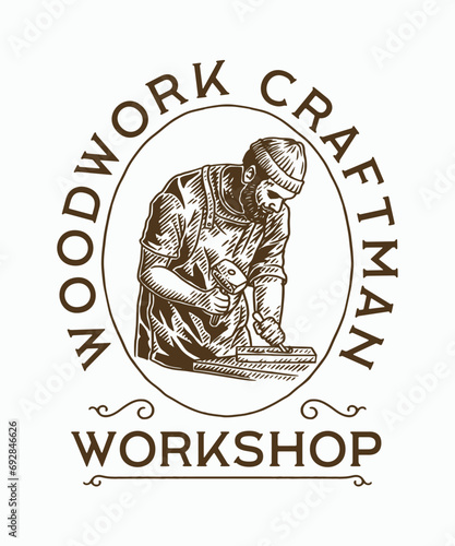 Vintage Hand Drawn Woodwork Carpentry Craftman Logo Label