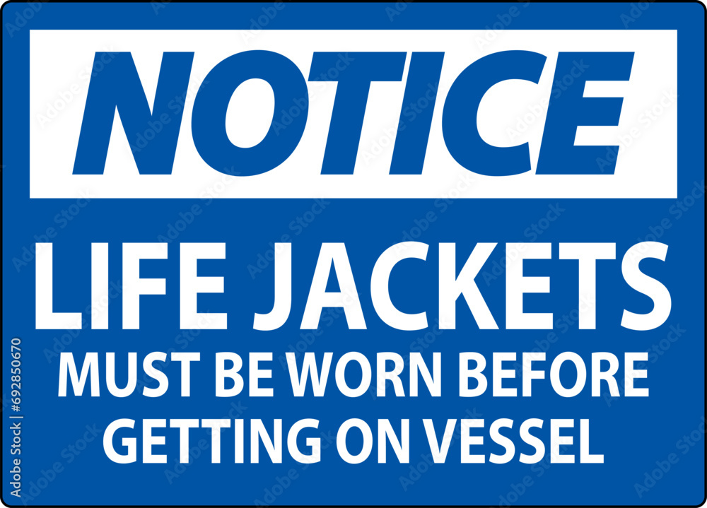 Notice Sign Life Jackets - Must Be Worn Before Getting On Vessel
