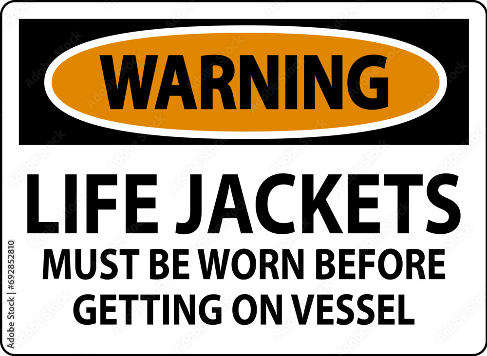 Warning Sign Life Jackets - Must Be Worn Before Getting On Vessel