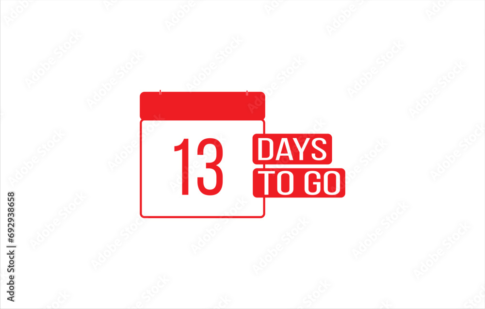 13 day to go. Countdown left days. Count time sale. Number of days remaining for sales and promotion. Sale promotion timer sign business concept. Vector illustration 13 day to go. Countdown left days. Count time sale. Number of days remaining for sales and promotion. Sale promotion timer sign business concept. Vector illustration