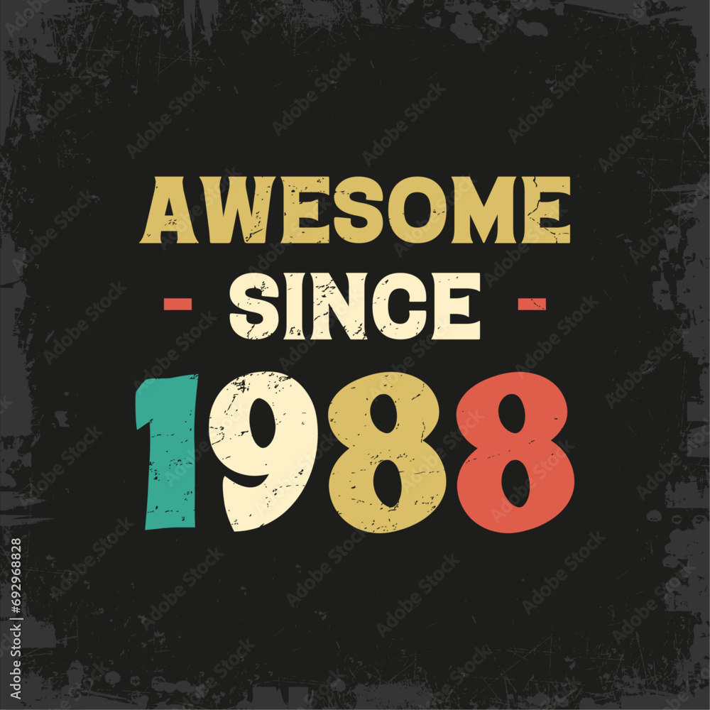 awesome since 1988 t shirt design