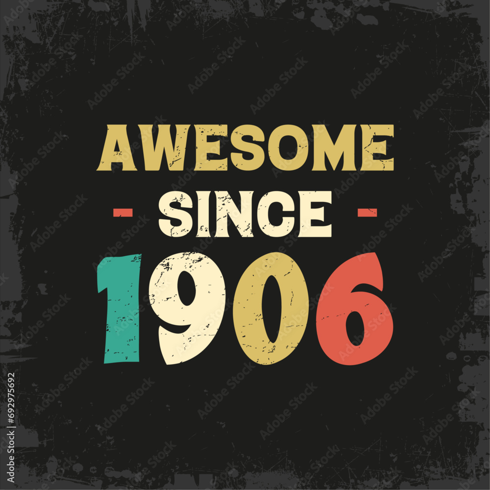 awesome since 1906 t shirt design