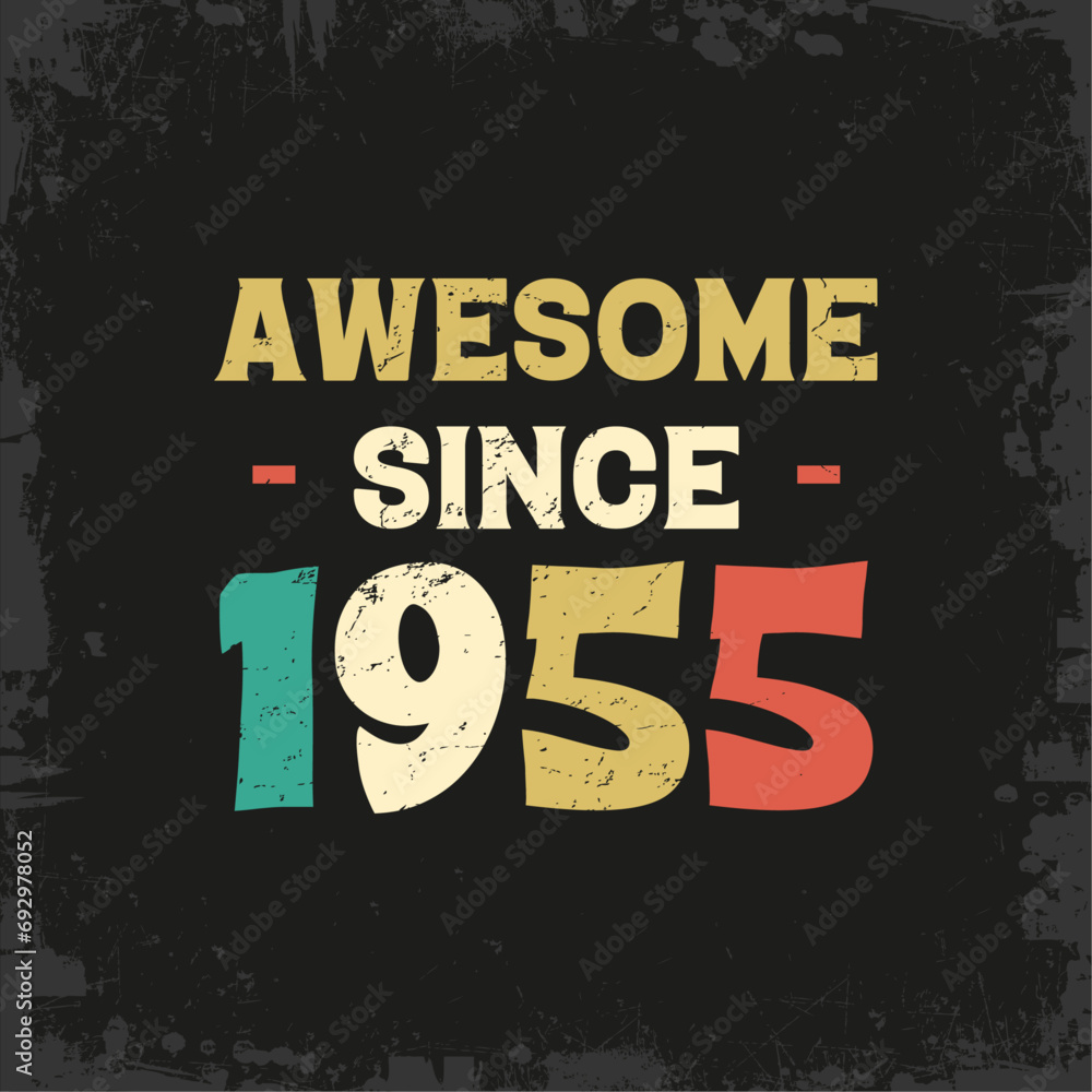 awesome since 1955 t shirt design