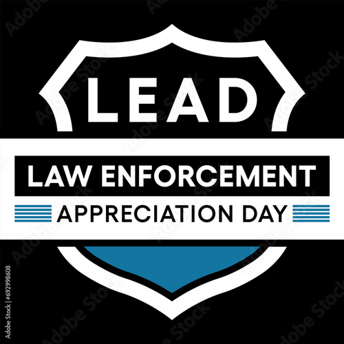 Law enforcement appreciation day (LEAD) is observed every year on January 9, to thank and show support to our local law enforcement officers who protect and serve. vector illustration