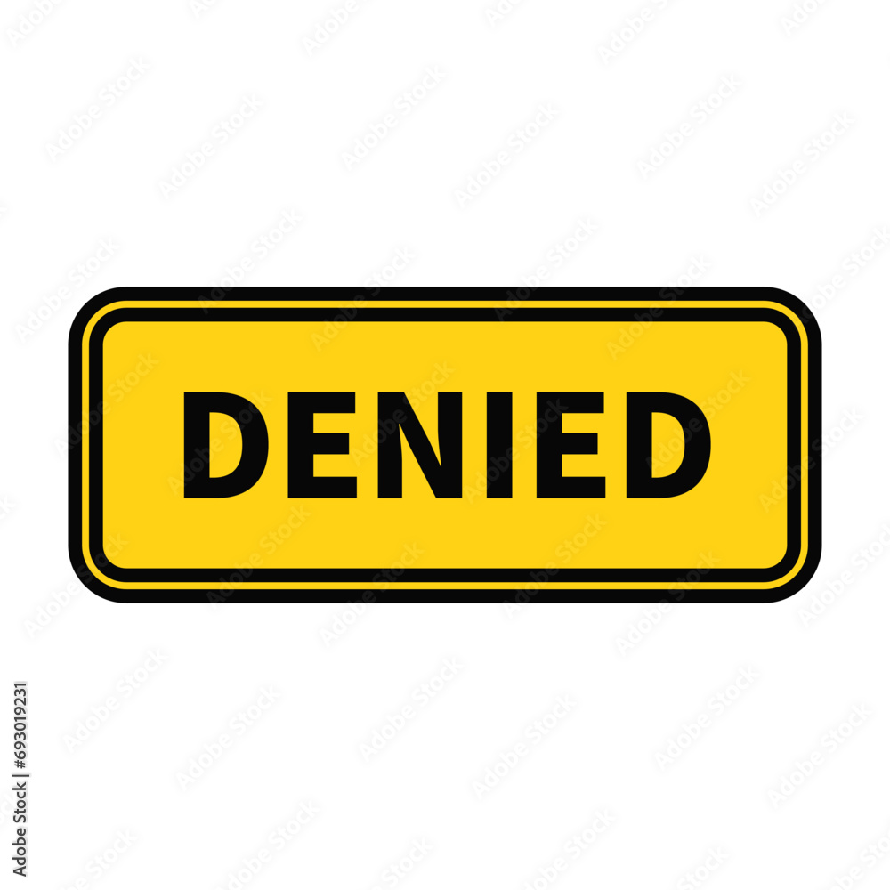 Denied In Yellow Rectangle Shape With Black Line For Reject Submission Announcement Information Business Marketing Social Media
Denied In Yellow Rectangle Shape With Black Line For Reject Submission Announcement Information Business Marketing Social Media