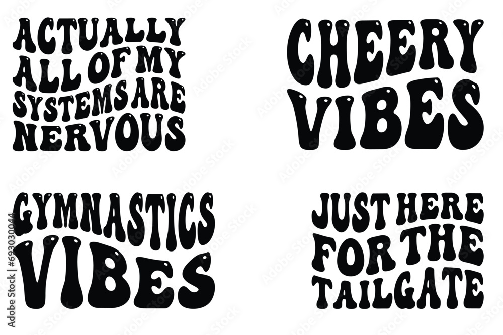 Actually All of My Systems Are Nervous, Cheery Vibes, Gymnastics Vibes, Just Here for the Tailgate retro wavy SVG T-shirt designs Actually All of My Systems Are Nervous, Cheery Vibes, Gymnastics Vibes, Just Here for the Tailgate retro wavy SVG T-shirt designs