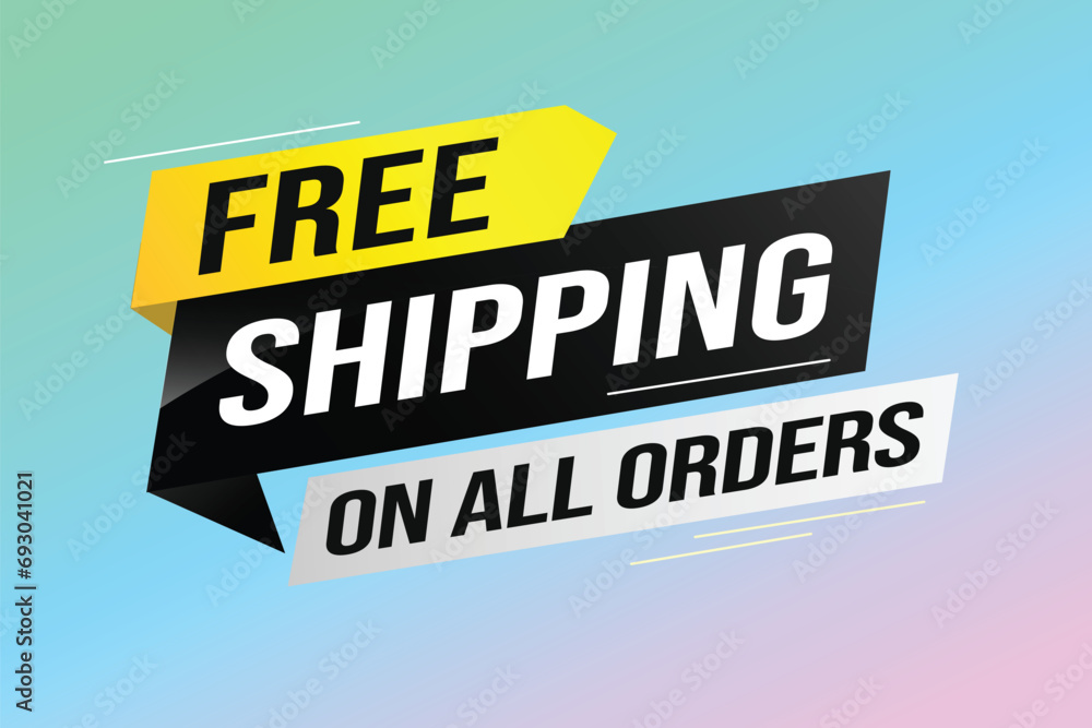 Free shipping all orders tag. Banner design template for marketing. Special offer promotion or retail. background banner modern graphic design for store shop, online store, website, landing page	
