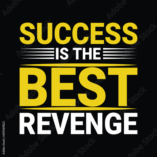 Success is the best revenge motivational t shirt design