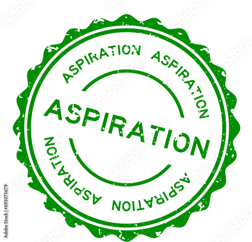 Grunge green aspiration word round rubber seal stamp on white background