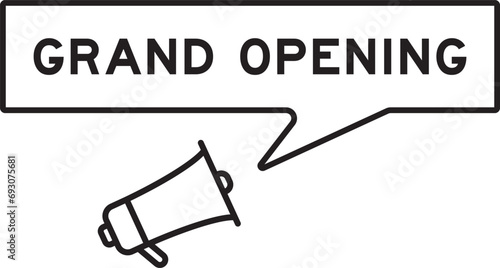 Megaphone icon with speech bubble in word grand opening on white background